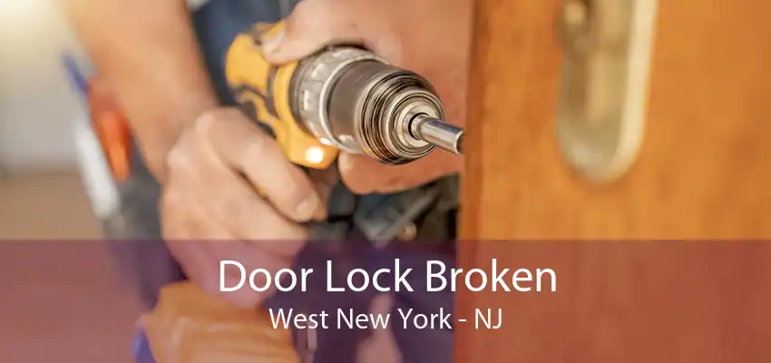 Door Lock Broken West New York - NJ